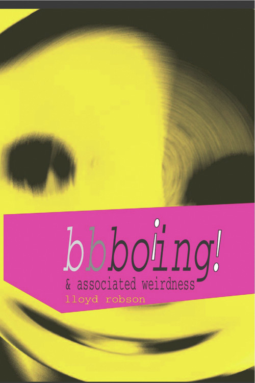 BBBOING and Associated Weirdness by Lloyd Robson, 9781902638294