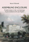 Assembling Enclosure (Transformations in the Rural Landscape of Post-Medieval North-East England) by Ronan O'Donnell, 9781909291430