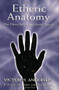 Etheric Anatomy (The Three Selves and Astral Travel) by Victor H. Anderson, Cora Anderson, 9780971005006