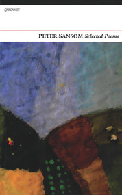 Selected Poems: Peter Sansom by Peter Sansom, 9781847770646