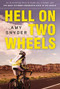 Hell on Two Wheels (An Astonishing Story of Suffering, Triumph, and the Most Extreme Endurance Race in the World) by Amy Snyder, 9781600785252