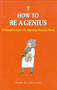 How to Be a Genius (A Handbook for the Aspiring Smarty-Pants) by André de Guillaume, 9781556526732