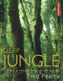 Deep Jungle by Fred Pearce, 9781903919552