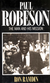 Paul Robeson: The Man and His Mission by Ron Ramdin, 9780720606843