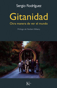 Gitanidad (Otra manera de ver el mundo) (Spanish Edition) by Sergio Rodríguez, Norbert Bilbeny, 9788472458970