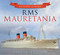 RMS Mauretania by Andrew Britton, 9780752479507