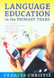 Language Education in the Primary Years by Frances Christie, 9780868405834