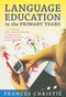 Language Education in the Primary Years by Frances Christie, 9780868405834
