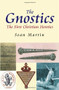 The Gnostics (The First Christian Heretics) by Sean Martin, 9781842433393