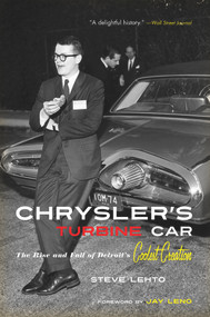 Chrysler's Turbine Car (The Rise and Fall of Detroit's Coolest Creation) - 9781613743454 by Steve Lehto, Jay Leno, 9781613743454