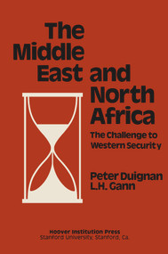 Middle East and North Africa (The Challenge to Western Security) by Peter Duignan, Lewis H. Gann, 9780817973926