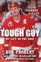 Tough Guy (My Life on the Edge) - 9781600785627 by Bob Probert, Kirstie McLellan Day, Dani Probert, Steve Yzerman, 9781600785627