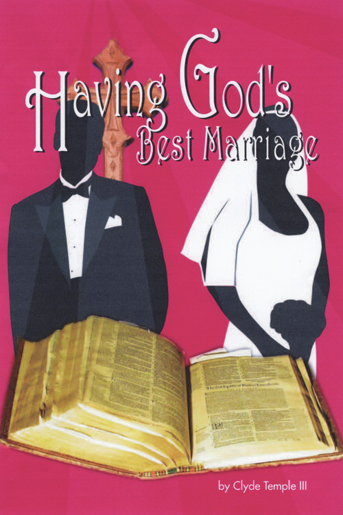 Having God's Best Marriage by Clyde Temple, 9781934155042
