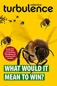 What Would it Mean to Win? by Turbulence Collective, John Holloway, 9781604861105