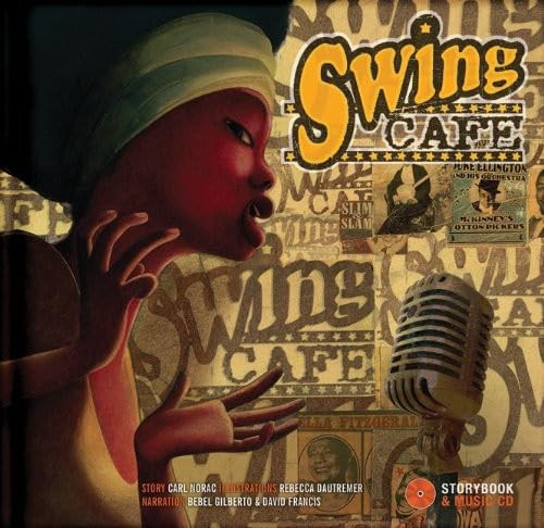 Swing Café by Carl Norac, Rébecca Dautremer, Bebel Gilberto, David Francis, 9782923163628