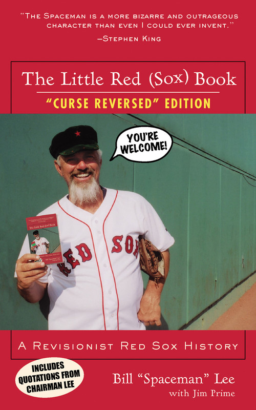 The Little Red (Sox) Book (A Revisionist Red Sox History) by Bill "Spaceman" Lee, Jim Prime, 9781572437319