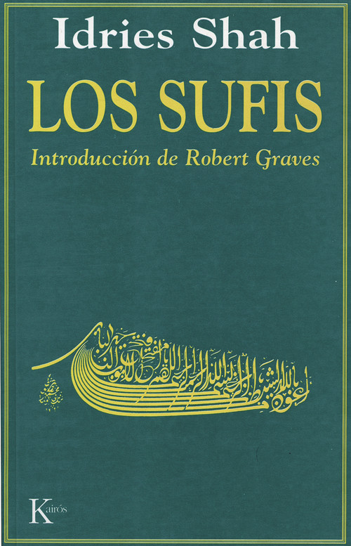 Los sufis (Spanish Edition) by Idries Shah, Robert Graves, 9788472453395