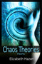 Chaos Theories by Elizabeth Hazen, 9781942892021