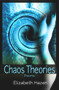 Chaos Theories by Elizabeth Hazen, 9781942892021
