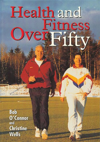 Health and Fitness Over Fifty by Bob O'Connor, Christine Wells, 9781861262080