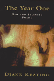 The Year One (New and Selected Poems) by Diane Keating, 9781550966244
