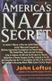 America's Nazi Secret (An Insider's History) by John Loftus, 9781936296040