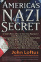 America's Nazi Secret (An Insider's History) by John Loftus, 9781936296040