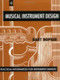 Musical Instrument Design (Practical Information for Instrument Making) by Bart Hopkin, John Scoville, 9781884365089