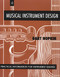 Musical Instrument Design (Practical Information for Instrument Making) by Bart Hopkin, John Scoville, 9781884365089
