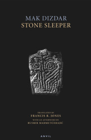 Stone Sleeper by Mak Dizdar, Francis R Jones, Rusmir Mahmutcehajic, 9780856463976