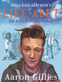 Life-abet (An A to Z of Existence) by Aaron Gillies, 9781910536247