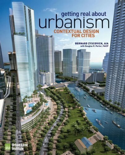 Getting Real About Urbanism by Bernard Zyscovich, 9780874201055