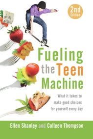 Fueling the Teen Machine by Ellen Shanley, Colleen Thompson, 9781933503370