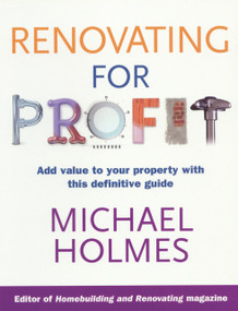 Renovating for Profit by Michael Holmes, 9780091896003