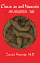 Character and Neurosis (An Integrative View) by Claudio Naranjo, 9780895560667