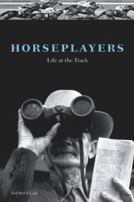 Horseplayers (Life at the Track) by Ted McClelland, 9781556526756