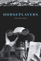 Horseplayers (Life at the Track) by Ted McClelland, 9781556526756