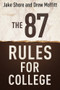 The 87 Rules for College by Jake Shore, Drew Moffitt, 9781937559571