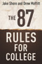 The 87 Rules for College by Jake Shore, Drew Moffitt, 9781937559571