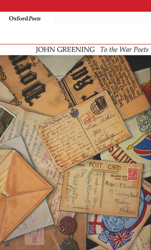 To the War Poets by John Greening, 9781906188085