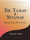 The Yamas & Niyamas (Exploring Yoga's Ethical Practice) by Deborah Adele, 9780974470641