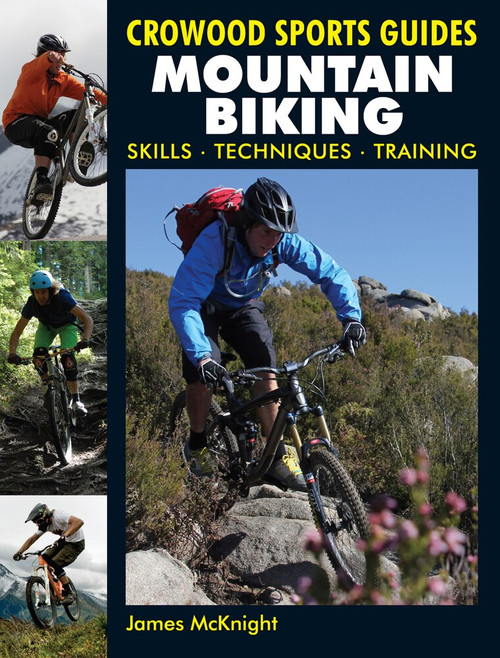 Mountain Biking (Skills, Techniques, Training) by James McKnight, 9781847974198