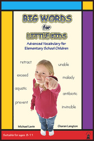 Big Words for Little Kids (Step-by-Step Advanced Vocabulary Building) by Charan Langton, Michael Levin, 9780913063132