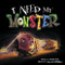 I Need My Monster by Amanda Noll, Howard McWilliam, 9780979974625