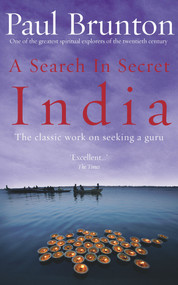 A Search in Secret India by Paul Brunton, 9781844130436