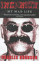 Insanity (My Mad Life) by Charles Bronson, 9781844540303