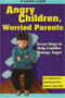 Angry Children, Worried Parents (Seven Steps to Help Families Manage Anger) by Sam Goldstein, Robert Brooks, Sharon Weiss, 9781886941588