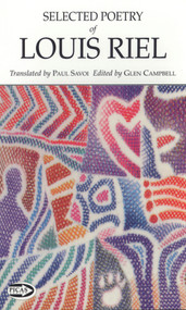Selected Poetry of Louis Riel by Louis Riel, Glen Campbell, Paul Savoi, 9781550965346