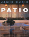 Patio (Garden Design & Inspiration) by Jamie Durie, David Matheson, 9781741146547