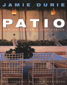 Patio (Garden Design & Inspiration) by Jamie Durie, David Matheson, 9781741146547
